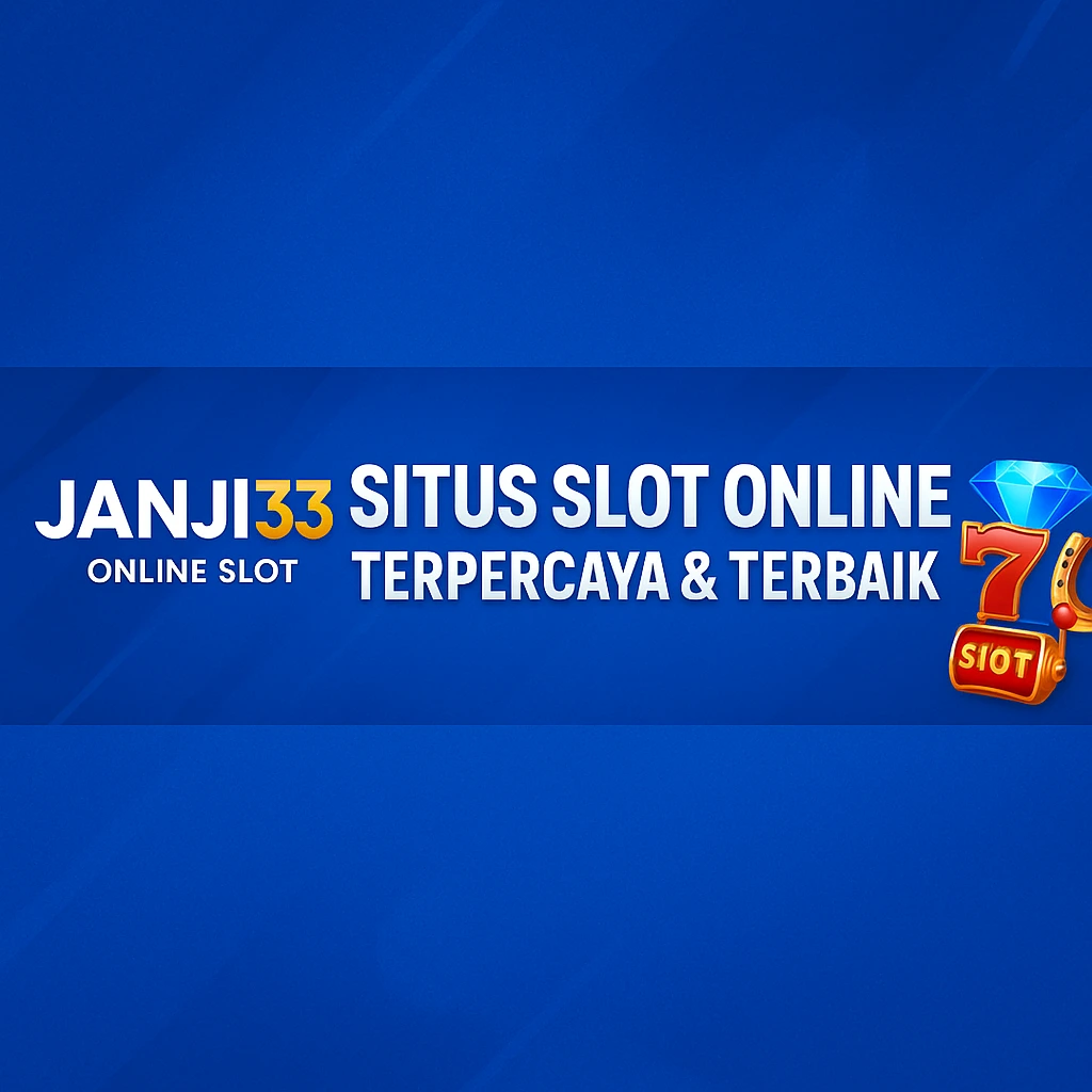 JANJI33 - Website Resmi Langganan Scatter Hitam Provider Terpercaya
